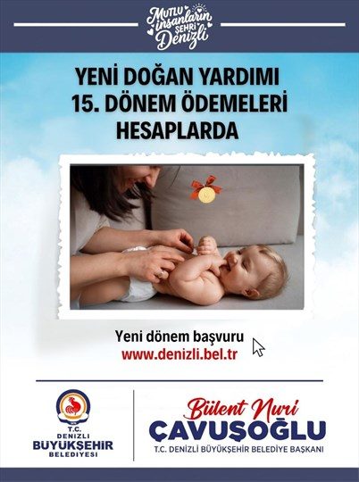Denizli Büyükşehir Belediyesi'nden Yeni Doğan Yardımı Devam Ediyor